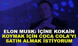 Elon Musk: İçine Kokain Koymak İçin Coca Cola'yı Satın Almak İstiyorum