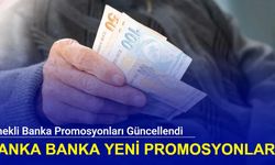 Emekli banka promosyonları güncellendi: Banka banka promosyon ücretleri