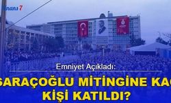 Emniyet Açıkladı: Saraçoğlu Mitingine Kaç Kişi Katıldı?