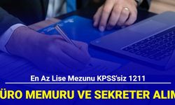En az lise mezunu KPSS'siz 1211 büro memuru ve sekreter alımı başladı