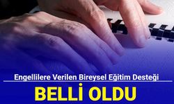 Engellilere verilen bireysel eğitim desteği belli oldu