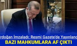 Erdoğan imzaladı: Bazı mahkumlara af çıktı