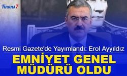 Erol Ayyıldız Emniyet Genel Müdürü oldu: Erol Ayyıldız kimdir?