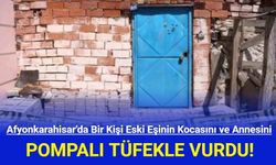 Eski Eşinin Kocasını ve Annesini Pompalı Tüfekle Vurdu!