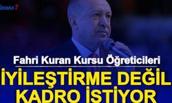 Fahri Kuran Kursu Öğreticileri İyileştirme Değil Kadro İstiyor