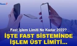 Fast İşlem Limiti Ne Kadar 2022? İşte Fast Sisteminde İşlem Üst Limiti...