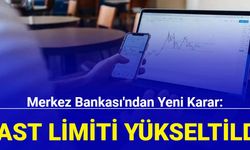 FAST işlemlerinde limit yükseltildi