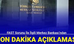 FAST sorunu ile ilgili Merkez Bankası’ndan son dakika açıklaması