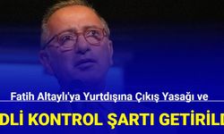 Fatih Altaylı'ya yurtdışına çıkış yasağı ve adli kontrol şartı getirildi