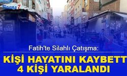 Fatih'te silahlı çatışma: 2 kişi hayatını kaybetti, 4 kişi yaralandı