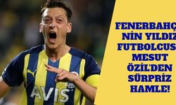 Fenerbahçe'nin Yıldız Futbolcusu Mesut Özil'den Sürpriz Hamle