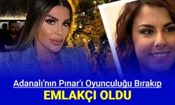 Fiko'nun Pınar'ı emlakçı oldu