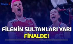 Filenin Sultanları Yarı Finalde!