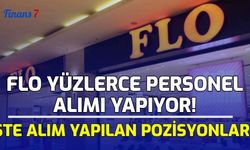 FLO Yüzlerce Personel Alımı Yapıyor! İşte Alım Yapılan Pozisyonlar...