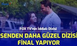 FOX TV'nin İddialı Dizisi Final Yapıyor!