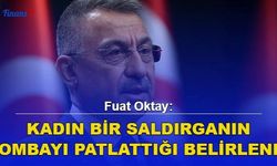 Fuat Oktay: Kadın Bir Saldırganın Bombayı Patlattığı Belirlendi