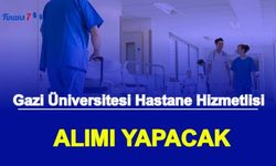 Gazi Üniversitesi Hastane Hizmetlisi Alımı İŞKUR'da Başladı