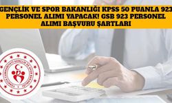 Gençlik ve Spor Bakanlığı KPSS 50 Puan İle 923 Personel Alımı Yapacak