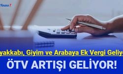 Giyim, ayakkabı ve taşıtta ek vergiler geliyor: Otomotivde ÖTV artışı gündemde