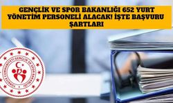 Gençlik ve Spor Bakanlığı 652 Yurt Yönetim Personeli Alacak! İşte Başvuru Şartları