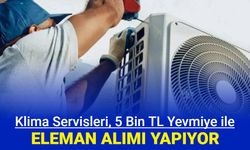 Günlük 5 bin TL yevmiye ile klima teknik servis elemanı alınıyor