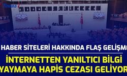 Haber Siteleri Hakkında Flaş Gelişme! İnternetten Yanıltıcı Bilgi Yaymaya Hapis Cezası Geliyor