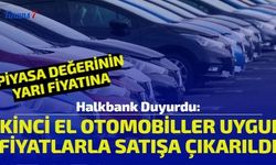 Halkbank Duyurdu: İkinci El Otomobiller Uygun Fiyatlarla Satışa Çıkarıldı