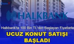 Halkbank'tan Yılbaşı Müjdesi: 100 Bin TL'den Başlayan Fiyatlarla Konut Satışı Başladı