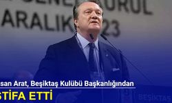 Hasan Arat, Beşiktaş Kulübü başkanlığından istifa etti