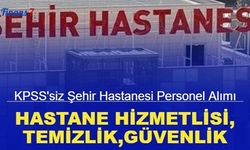 Hastane hizmetlisi, güvenlik, temizlik, raportör alımı: 7 farklı ilde KPSS'siz hastane personeli alımı başladı 2023
