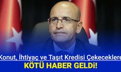 Hazine ve Maliye Bakanlığı'ndan konut, ihtiyaç ve taşıt kredisi açıklaması