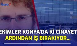 Hekimler Konya'da ki Cinayetin Ardından İş Bırakıyor: (Doktorlar Ne Zaman Grevde?)