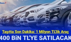Herkesi araba sahibi yapacak son dakika: 1 milyonluk araç 400 bin TL olacak