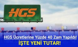 HGS Ücretlerine Yüzde 40 Zam Yapıldı!
