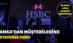 HSBC'den Zengin Müşterileri İçin Metaverse Adımı