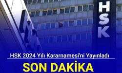 HSK 2024 yılı Kararnamesi'ni yayınladı