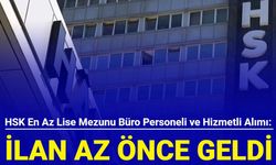 HSK en az lise mezunu büro personeli ve hizmetli alım ilanı geldi: İşte başvuru tarihi 2024