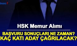 HSK Personel Alımı Başvuru Sonuçları Açıklandı mı? İşte Mülakata Çağrılacak Kişi Sayısı Büro Personeli, Şoför, Hizmetli