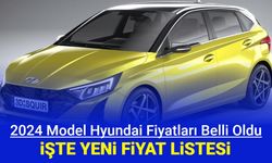 Hyundai 2024 model araç fiyat listesi belli oldu