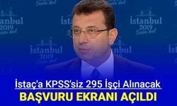 İBB İstaç KPSS'siz 295 işçi alımı yapacak