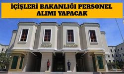 İçişleri Bakanlığı Personel Alımı Yapacak