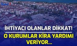 İhtiyacı Olanlar Dikkat! O kurumlar Kira Yardımı Veriyor...