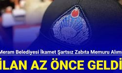 İlan az önce geldi: Meram Belediyesi zabıta memuru alımı yapacak: İşte başvuru tarihi 2024