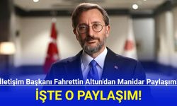 İletişim Başkanı Fahrettin Altun'dan Manidar Paylaşım!