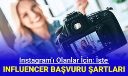 Influencer başvuru şartları güncellendi: İnstagram'ı olan herkes olabilir