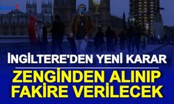 İngiltere'den Robin Hood Taktiği: Zenginden Vergi Alınıp Fakire Verilecek