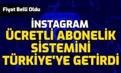 İnstagram, Türkiye'de Ücretli Abonelik Getirdi İşte Fiyatı