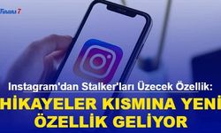 Instagram'dan Stalker'ları Üzecek Özellik: Hikayeler Kısmına Yeni Özellik Geliyor