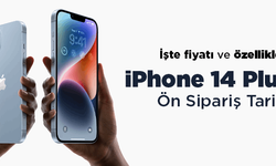 iPhone 14 Plus Türkiye Ön Sipariş Tarihi Açıklandı! iPhone 14 Plus Fiyatı ve Özellikleri