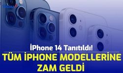 İPhone 14 Tanıtıldı! Tüm iPhone Modellerine Zam Geldi! İşte Yeni Fiyatlar (iPhone 11,iPhone 12, iPhone 13...)